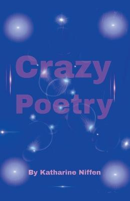 Crazy Poetry(English, Paperback, Niffen Katharine L)