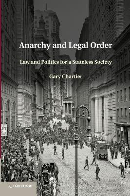 Anarchy and Legal Order(English, Paperback, Chartier Gary)