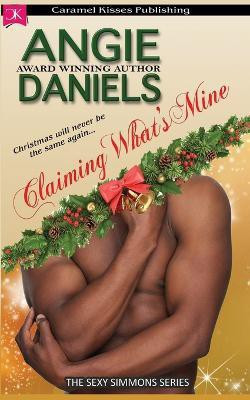 Claiming What's Mine(English, Paperback, Daniels Angie)