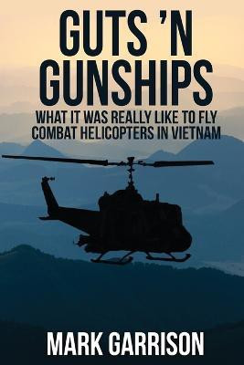 Guts 'N Gunships(English, Paperback, Garrison Mark)