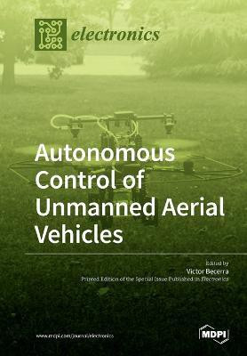 Autonomous Control of Unmanned Aerial Vehicles(English, Paperback, unknown)