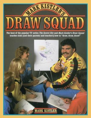 Mark Kistler's Draw Squad(English, Paperback, Kistler Mark)