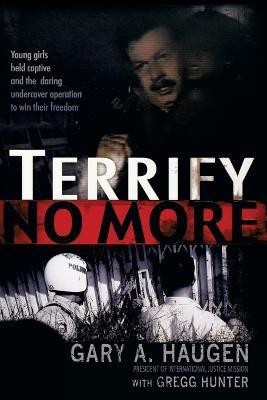 Terrify No More(English, Paperback, Haugen Gary)