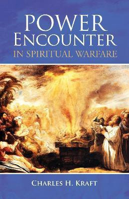 Power Encounter in Spiritual Warfare(English, Paperback, Kraft Charles H Dr)