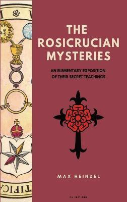 The Rosicrucian Mysteries(English, Hardcover, Heindel Max)