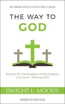 The Way to God - Updated Edition(English, Paperback, Moody Dwight L.)