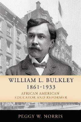 William L. Bulkley, 1861-1933(English, Paperback, Norris Peggy W)