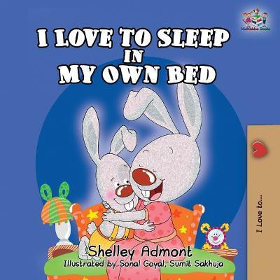 I Love to Sleep in My Own Bed(English, Paperback, Admont Shelley)