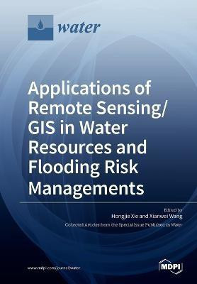 Applications of Remote Sensing/ GIS in Water Resources and Flooding Risk Managements(English, Paperback, unknown)