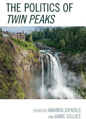 The Politics of Twin Peaks(English, Hardcover, unknown)