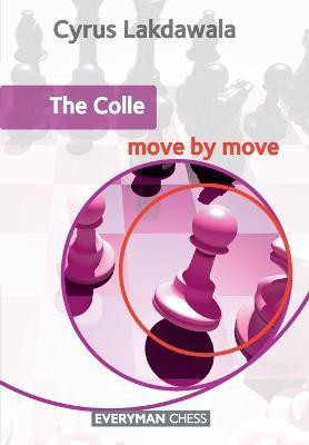The Colle: Move by Move(English, Paperback, Lakdawala Cyrus)