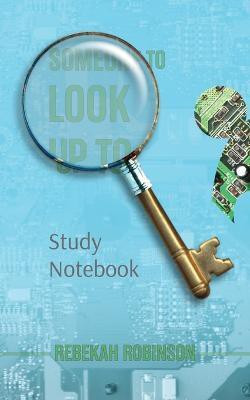 Someone to Look Up To Study Notebook(English, Paperback, Robinson Rebekah)