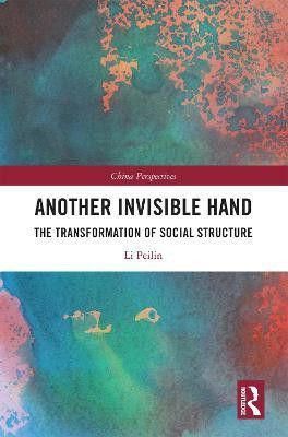 Another Invisible Hand(English, Hardcover, Peilin Li)