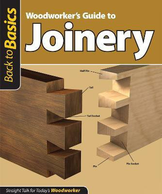 Woodworker's Guide to Joinery (Back to Basics)(English, Paperback, Skills Institute Press)