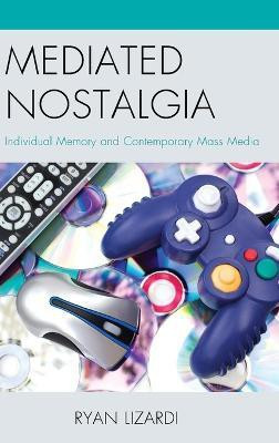 Mediated Nostalgia(English, Hardcover, Lizardi Ryan)