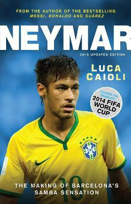 Neymar - 2015 Updated Edition(English, Paperback, Caioli Luca)