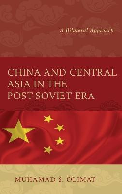 China and Central Asia in the Post-Soviet Era(English, Hardcover, Olimat Muhamad S.)