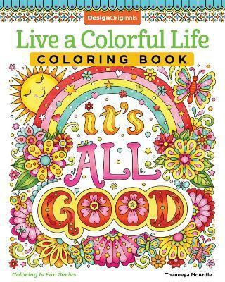 Live a Colourful Life Coloring Book(English, Paperback, McArdle Thaneeya)