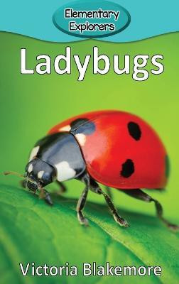 Ladybugs(English, Hardcover, Blakemore Victoria)