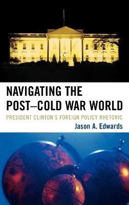 Navigating the Post-Cold War World(English, Hardcover, Edwards Jason A.)