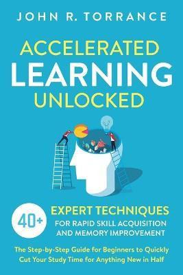 Accelerated Learning Unlocked(English, Paperback, Torrance John R)