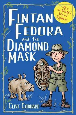 Fintan Fedora and the Diamond Mask(English, Paperback, Goddard Clive)