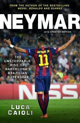 Neymar - 2016 Updated Edition(English, Paperback, Caioli Luca)