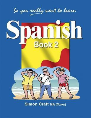 So You Really Want to Learn Spanish Book 2(English, Paperback, Craft Simon)