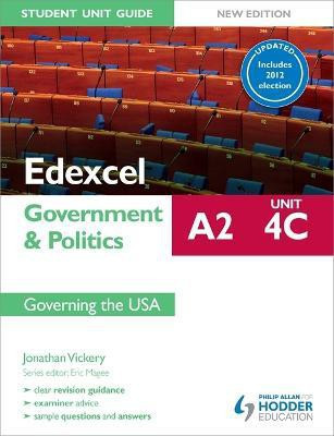 Edexcel A2 Government & Politics Student Unit Guide New Edition: Unit 4C Updated: Governing the USA(English, Paperback, Vickery Jonathan)