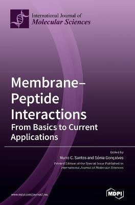 Membrane-Peptide Interactions(English, Hardcover, unknown)