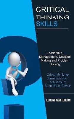 Critical Thinking Skills(English, Paperback, Watterson Eugene)