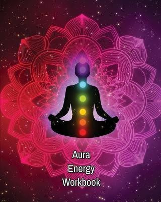 Aura Energy Workbook(English, Paperback, Newton Amy)