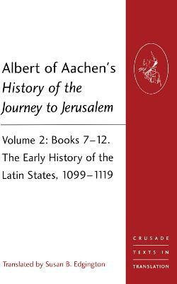 Albert of Aachen's History of the Journey to Jerusalem(English, Paperback, unknown)