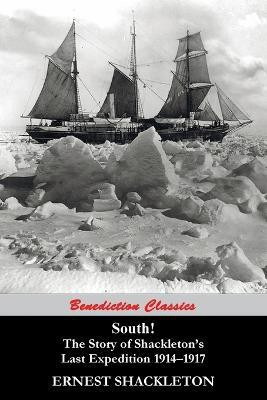 South! (97 Original illustrations) The Story of Shackleton's Last Expedition 1914-1917(English, Paperback, Shackleton Ernest Sir)
