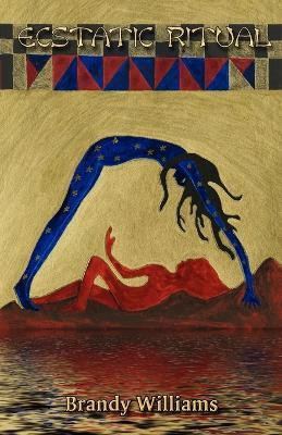 Ecstatic Ritual(English, Paperback, Williams Brandy)