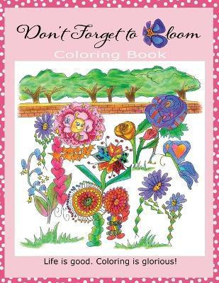 Don't Forget To Bloom Coloring Book(English, Paperback, unknown)