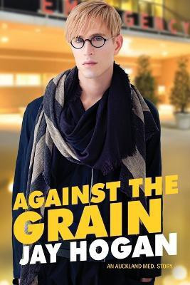 Against The Grain(English, Paperback, Hogan Jay)