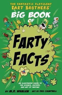 The Fantastic Flatulent Fart Brothers' Big Book of Farty Facts 2017(English, Paperback, Whalen M. D.)