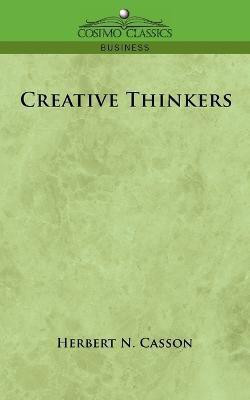Creative Thinkers(English, Paperback, Casson Herbert N)
