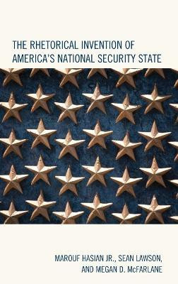 The Rhetorical Invention of America's National Security State(English, Hardcover, Hasian Jr. Marouf)