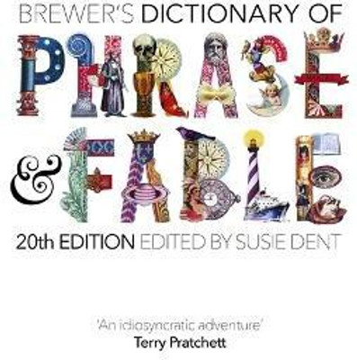 Brewer's Dictionary of Phrase and Fable (20th edition)(English, Hardcover, Dent Susie)