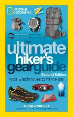The Ultimate Hiker's Gear Guide, 2nd Edition(English, Paperback, Skurka Andrew)