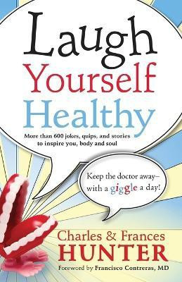 Laugh Yourself Healthy(English, Paperback, Hunter Charles)