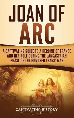 Joan of Arc(English, Hardcover, History Captivating)
