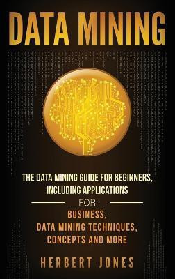 Data Mining(English, Hardcover, Jones Herbert)