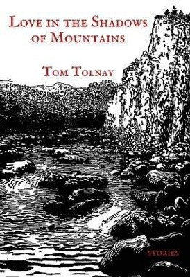 Love in the Shadows of Mountains(English, Paperback, Tolnay Tom)