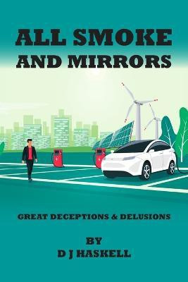 All Smoke and Mirrors(English, Paperback, Haskell D J)