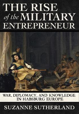 The Rise of the Military Entrepreneur(English, Hardcover, Sutherland Suzanne)
