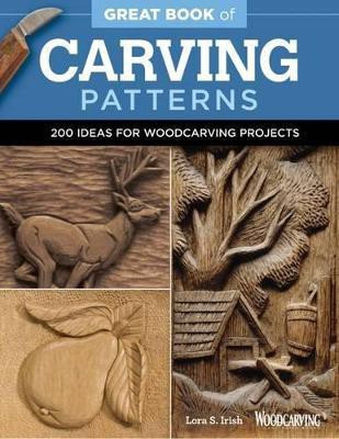 Great Book of Carving Patterns(English, Paperback, Irish Lora S.)