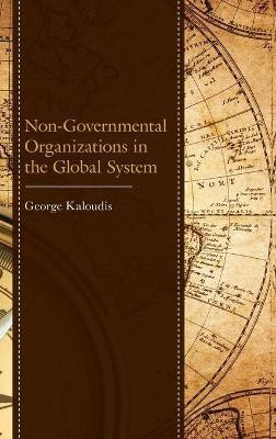 Non-Governmental Organizations in the Global System(English, Hardcover, Kaloudis George)